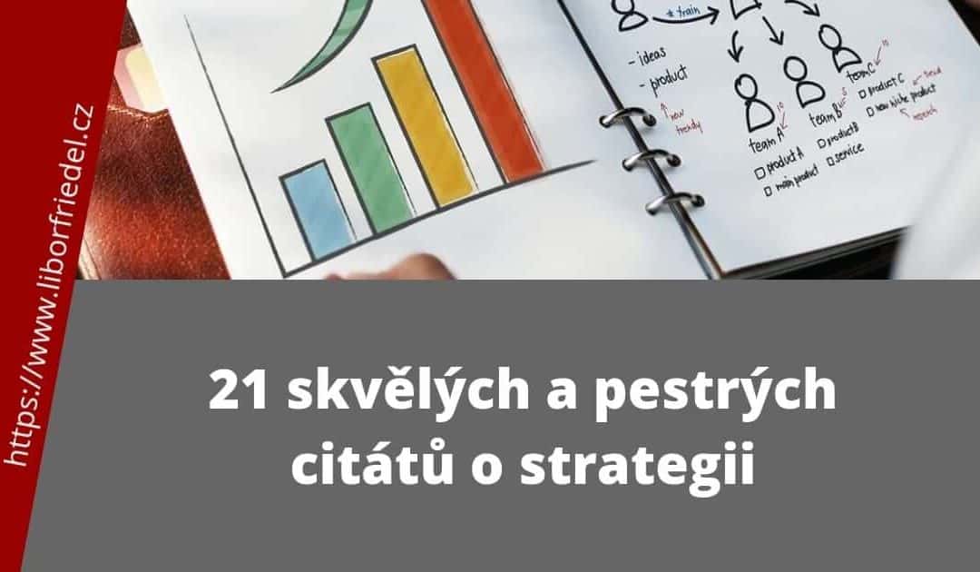 21 skvělých a pestrých citátů o strategii