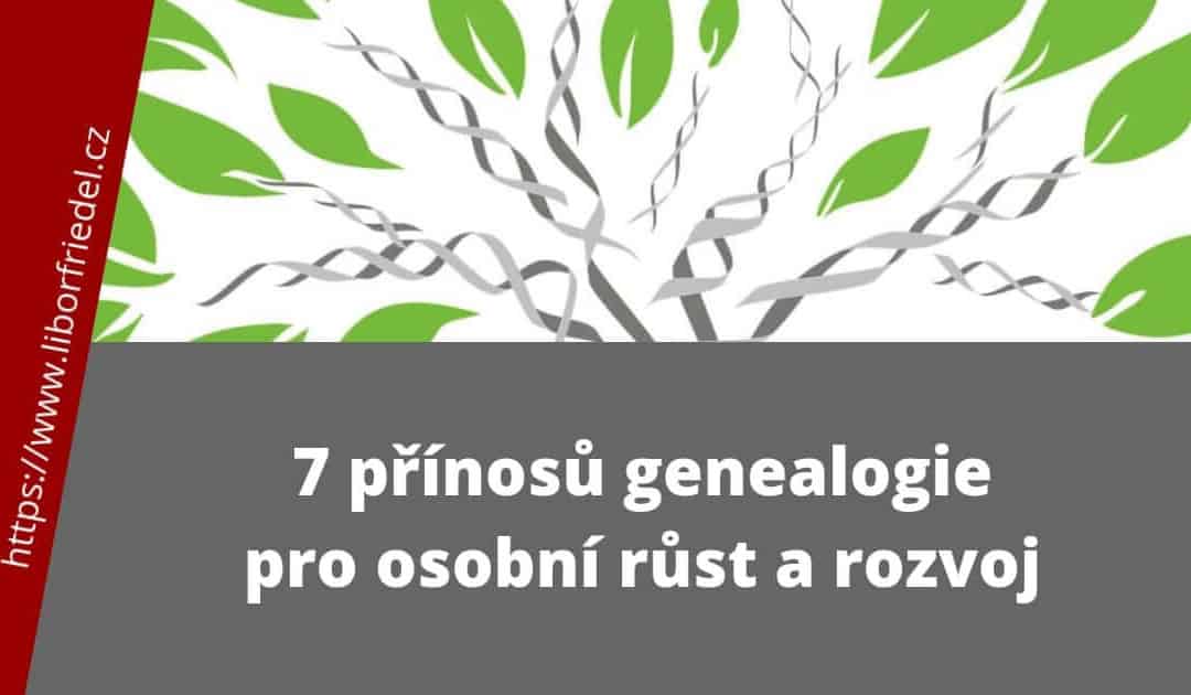 7 přínosů genealogie pro osobní růst a rozvoj